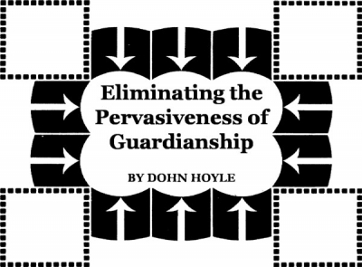 Eliminating the Pervasiveness of Guardianship